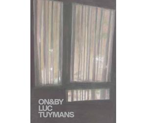ON&BY LUC TUYMANS (Whitechapel: On & By)