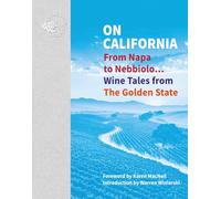 On California /anglais: From Napa to Nebbiolo… Wine Tales from the Golden State