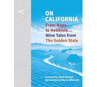 On California /anglais: From Napa to Nebbiolo… Wine Tales from the Golden State