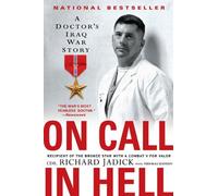 On Call in Hell: A Doctor's Iraq War Story by Richard Jadick (4-Mar-2008) Paperback