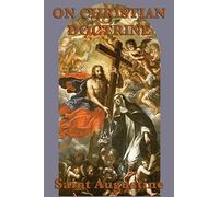 On Christian Doctrine: A Guide to Understanding and Teaching the Bible