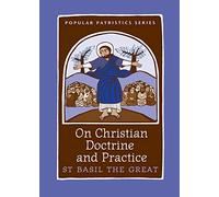 On Christian Doctrine and Practice (47) (St. Vladimirs Seminary Press Popular Patristics)