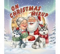 On Christmas Mixup: A Holiday Adventure of Laughter, Friendship & Giving (On Series Books)