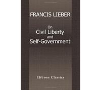 On Civil Liberty and Self-Government