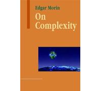 On Complexity (Advances in Systems Theory, Complexity, and the Human Sciences)