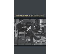 On Conan Doyle: Or, The Whole Art of Storytelling: 6 (Writers on Writers)