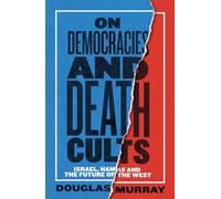 On Democracies and Death Cults: Israel, Hamas and the Future of the West