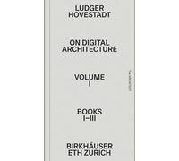 On Digital Architecture in Ten Books: Vol. 1: Books I-III. (Applied Virtuality Book Series, 19)