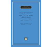 On Dionysius the Areopagite, Volume 1: Mystical Theology and The Divine Names, Part I (The I Tatti Renaissance Library)