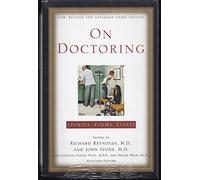 On Doctoring: Stories, Poems and Essays W/ Prime Time Doctors: Why Should you Care? A Multimedia Presentation (Revised and Expanded) [Hardcover and CD-ROM]