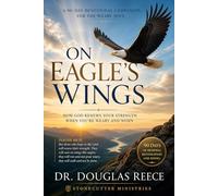 On Eagle's Wings 90 Day Devotional: How God Renews Your Strength When You're Weary and Worn (Devotionals and Guides)