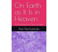 On Earth as It Is in Heaven: The Expression of Christ on Earth