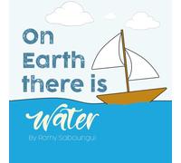 On Earth there is Water
