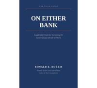 On Either Bank: Leadership Tools for Crossing the Generational Divide at Work (Inner Leadership)