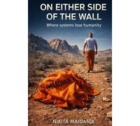 On Either Side Of The Wall: When Systems Lose Humanity
