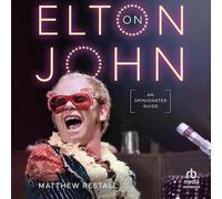 On Elton John: An Opinionated Guide