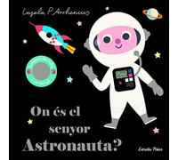On és el senyor Astronauta? (Llibres amb textures)