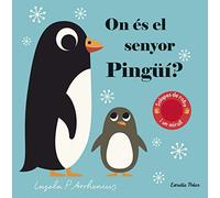 On és el senyor Pingüí?: Solapas de roba i un mirall (Llibres amb textures)