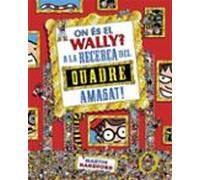 On Es El Wally? 6 - On Es El Wally? A La Caça Del Quadre Amagat!