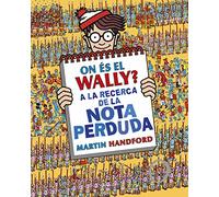 On Es El Wally? A La Recerca De La Nota Perduda (colección ¿dónde Está