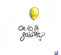 On és la felicitat?