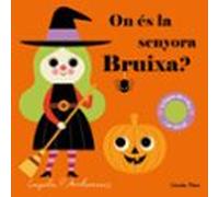 On és la senyora Bruixa?