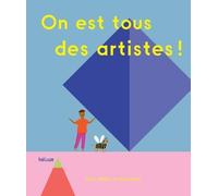 On est tous des artistes !: I Am an Artist