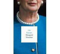 On Europe: A Prime Minister’s Political History of Geopolitics and Democracy