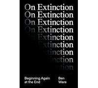 Sobre la extinción: volver a empezar al final