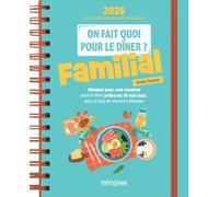 On fait quoi pour le dîner ? Familial Agenda Mémoniak 2026, 16 mois de recettes pour tous les soirs: Familial, de septembre 2025 à décembre 2026 (ON FAIT QUOI POUR LE DINER)