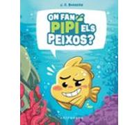 ¿on Fan Pipí Els Peixos?
