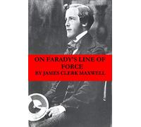On Faraday's Line of Force (The translated Faraday's ideas into mathematical language)