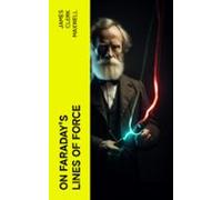 On Faradays Lines Of Force (ebook)