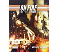 On Fire: The First 10 Years