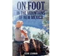 ON FOOT: in the MOUNTAINS OF NEW MEXICO