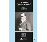 On Freud's Screen Memories (The International Psychoanalytical Association Contemporary Freud Turning Points and Critical Issues Series)