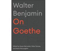 On Goethe (Cultural Memory in the Present)