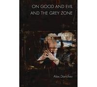 On Good and Evil and the Grey Zone