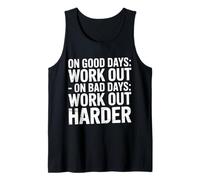 On Good Days Work out On Bad Days Work out Harder - Camiseta sin Mangas