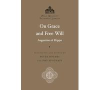 On Grace and Free Will (Annotated): Saint Augustine of Hippo: Holy Nativity Patristic Library, Vol. 5 - Scholarly Footnotes and Index