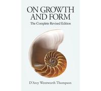 ON GROWTH & FORM REV/E: The Complete Revised Edition (Dover Books on Biology)