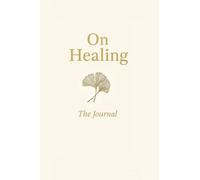 On Healing: The Journal