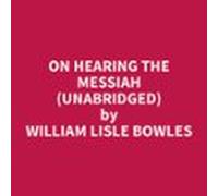 On Hearing The Messiah (unabridged) (audiolibro)