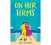 On Her Terms: A gloriously relatable queer fake dating rom-com to fall in love with, for fans of sapphic romance in 2025!: Book 3 (Out in Hollywood)