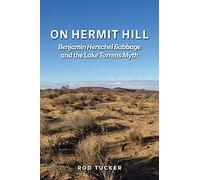 On Hermit Hill: Benjamin Herschel Babbage and the Lake Torrens Myth