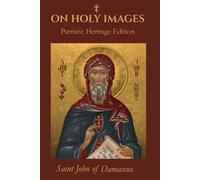 On Holy Images (Early Christian Writing Series)