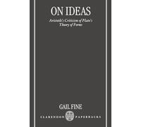 On Ideas: Aristotle's Criticism of Plato's Theory of Forms