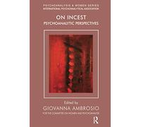On Incest: Psychoanalytic Perspectives (Psychoanalysis and Women Series)