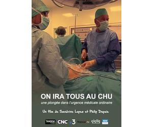 On ira tous au CHU : Une plongée dans l'urgence médicale ordinaire [Francia] [DVD]