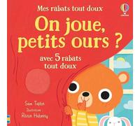 On joue, petits ours ?: Avec 5 rabats tout doux
